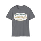 Quiet Please T-shirt