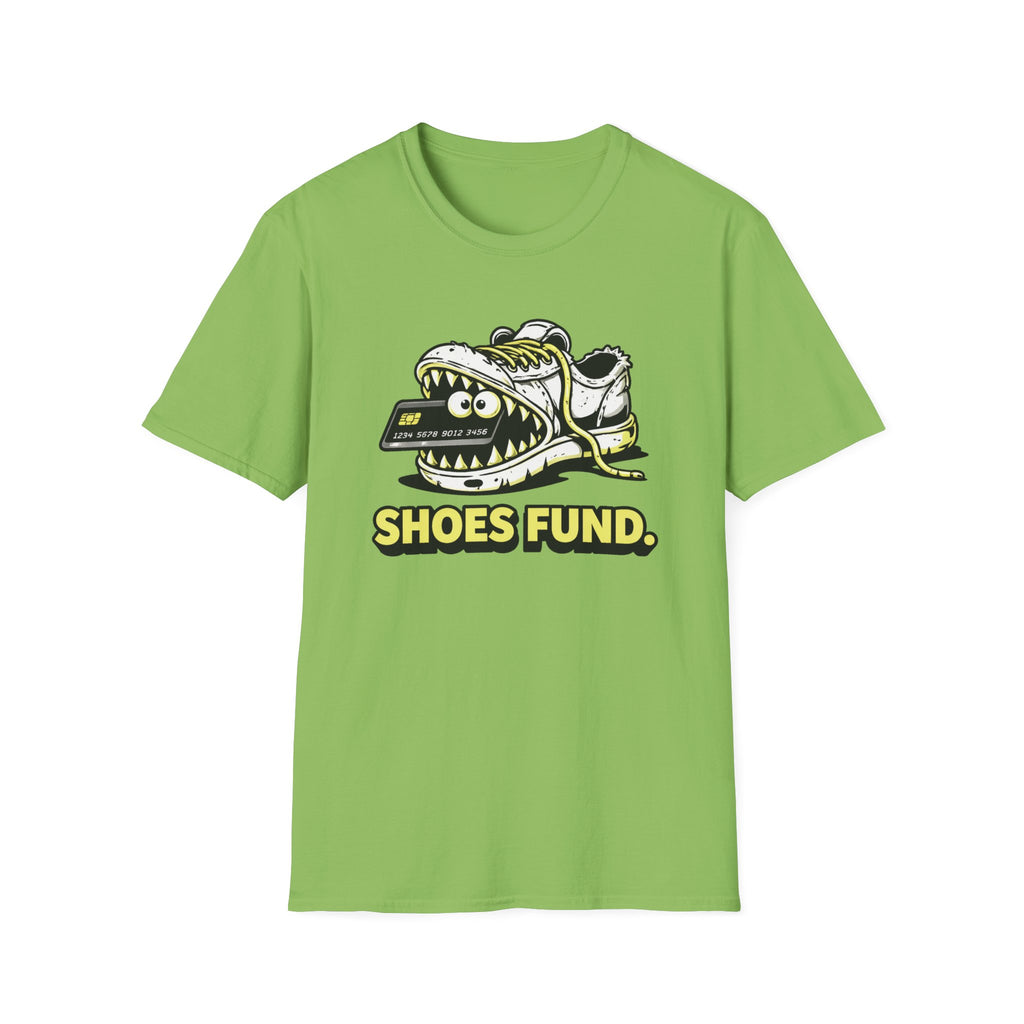 Shoes Fund T-shirt