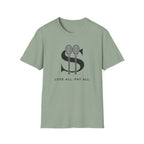 Love All. Pay All T-shirt