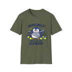 Officially Out of My Element T-shirt