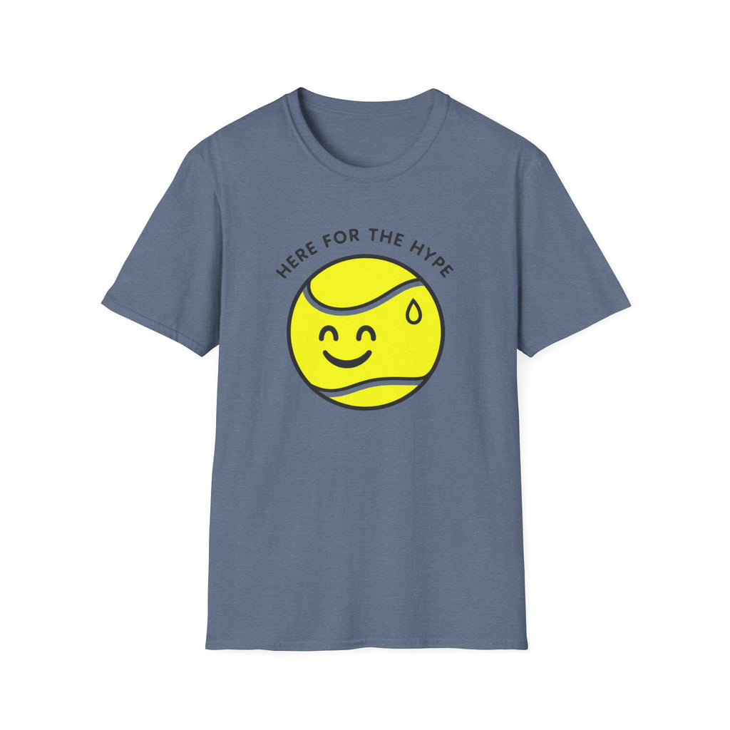 Here for the Hype T-shirt