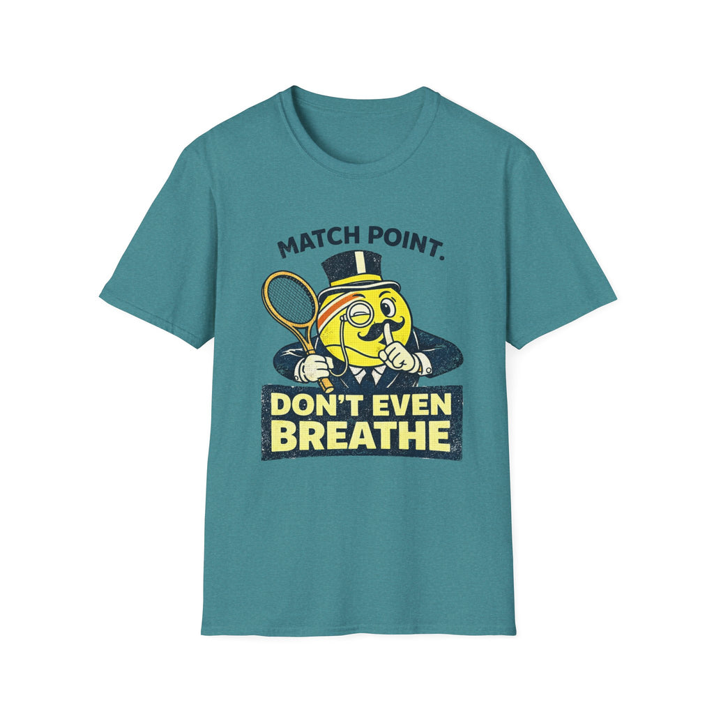 Don't Even Breath T-shirt