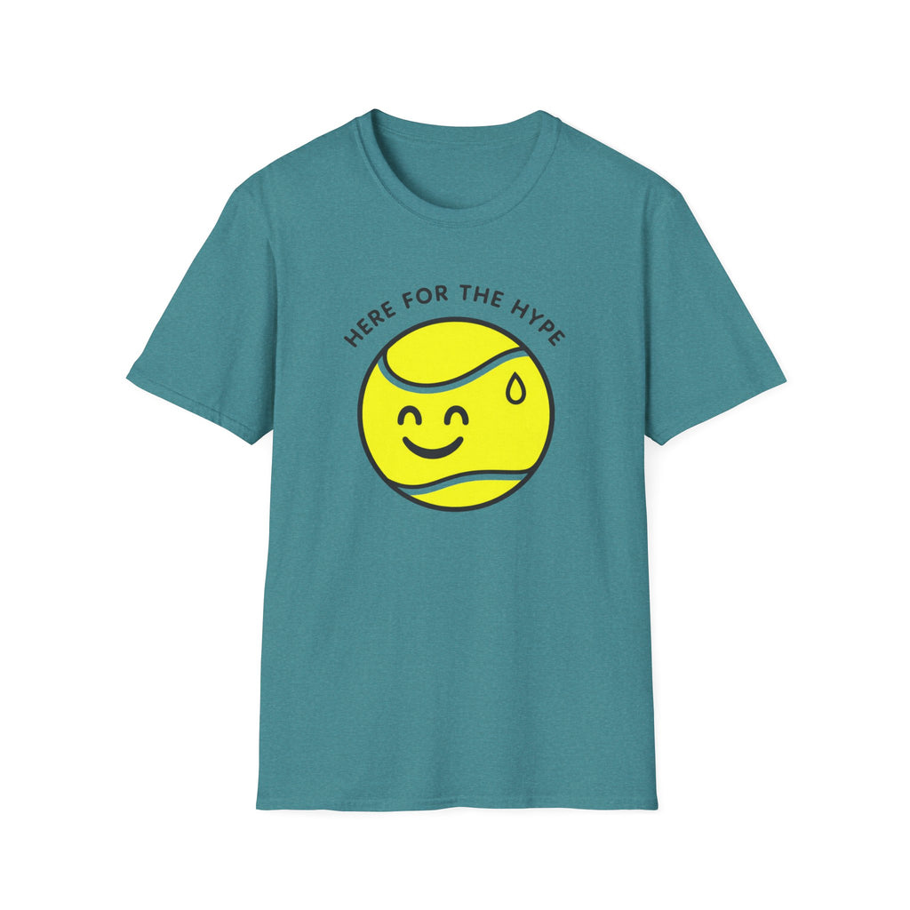 Here for the Hype T-shirt