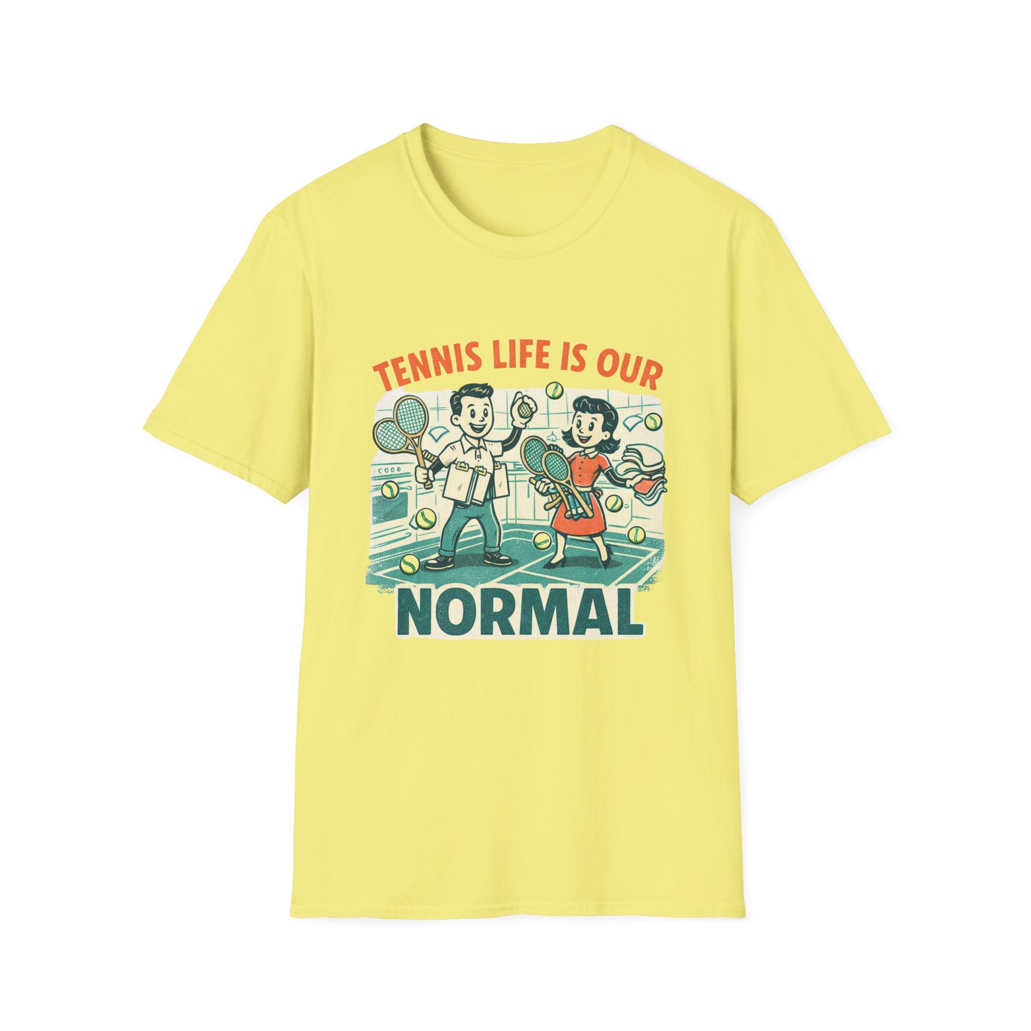 Tennis Life is Our Normal T-shirt