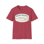 Quiet Please T-shirt