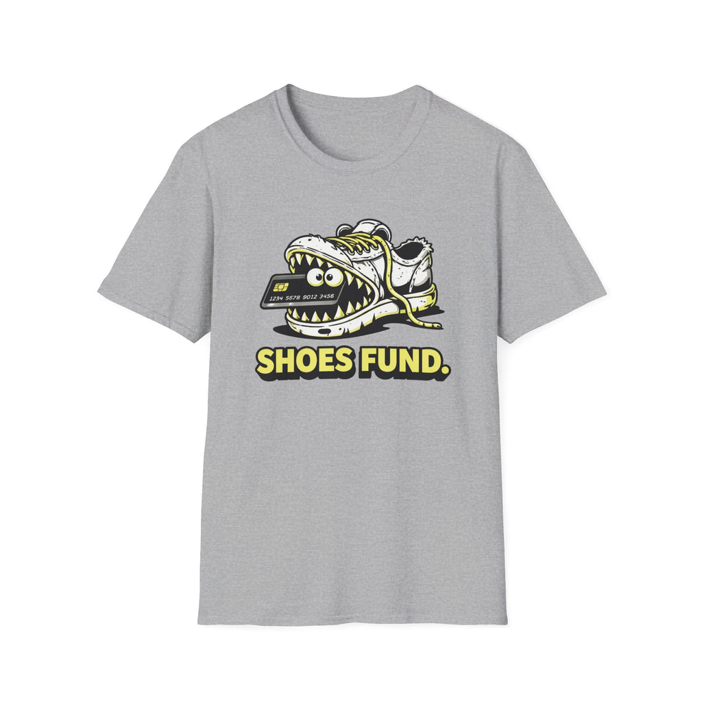 Shoes Fund T-shirt