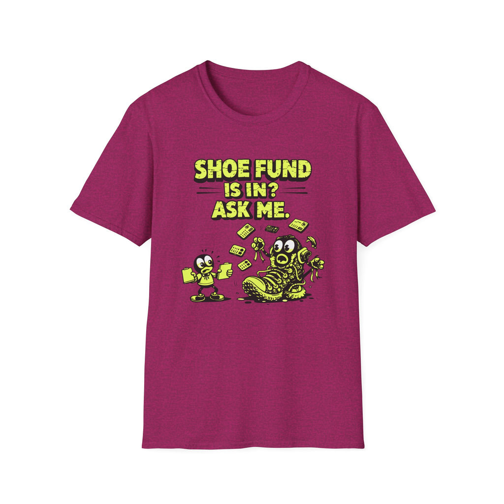 Shoe Fund Is In T-shirt