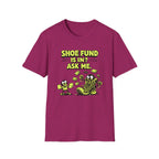 Shoe Fund Is In T-shirt