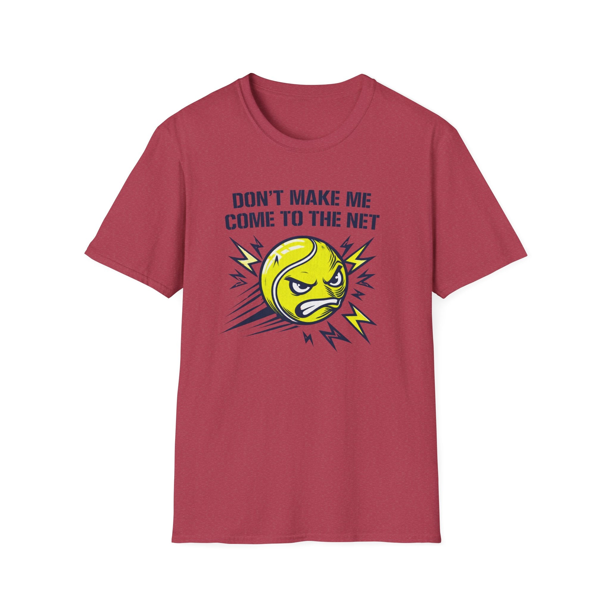 Don't Make Me Come to the Net T-shirt
