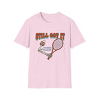 Still Got It T-shirt