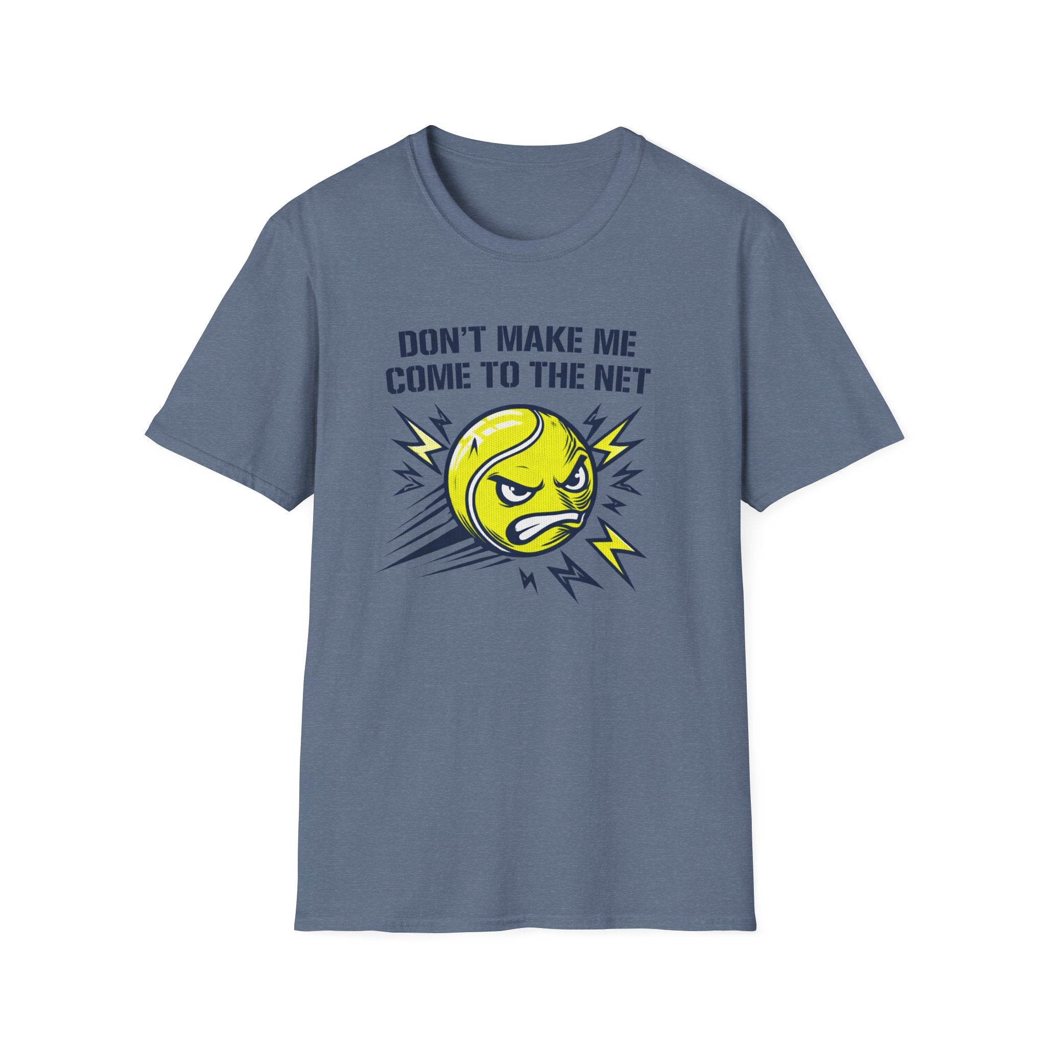 Don't Make Me Come to the Net T-shirt