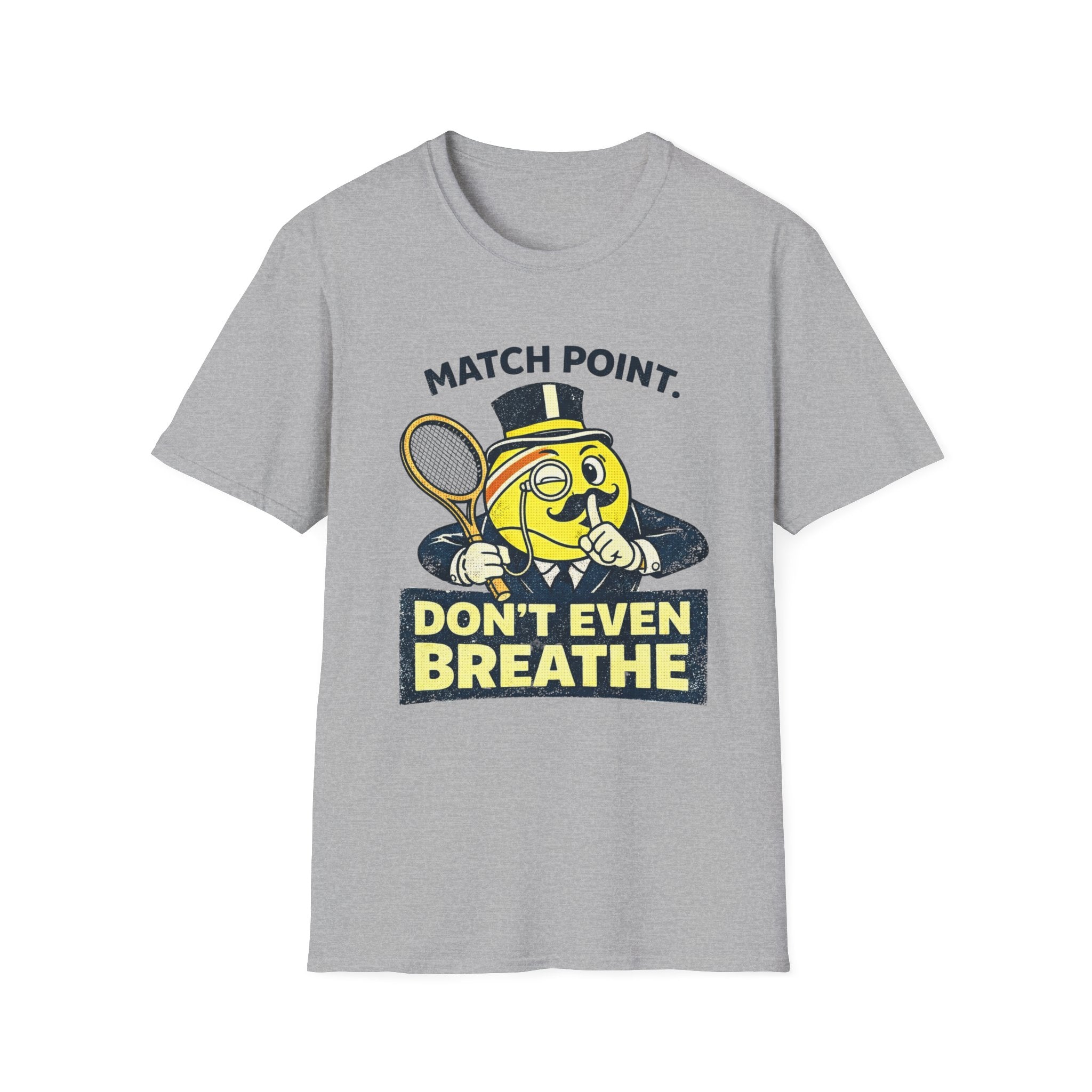 Don't Even Breath T-shirt