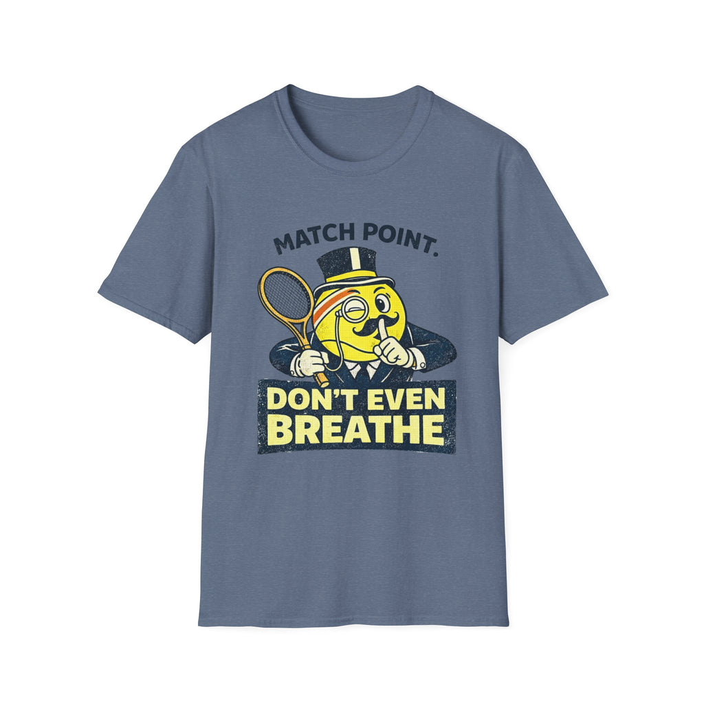 Don't Even Breath T-shirt