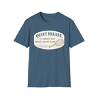 Quiet Please T-shirt