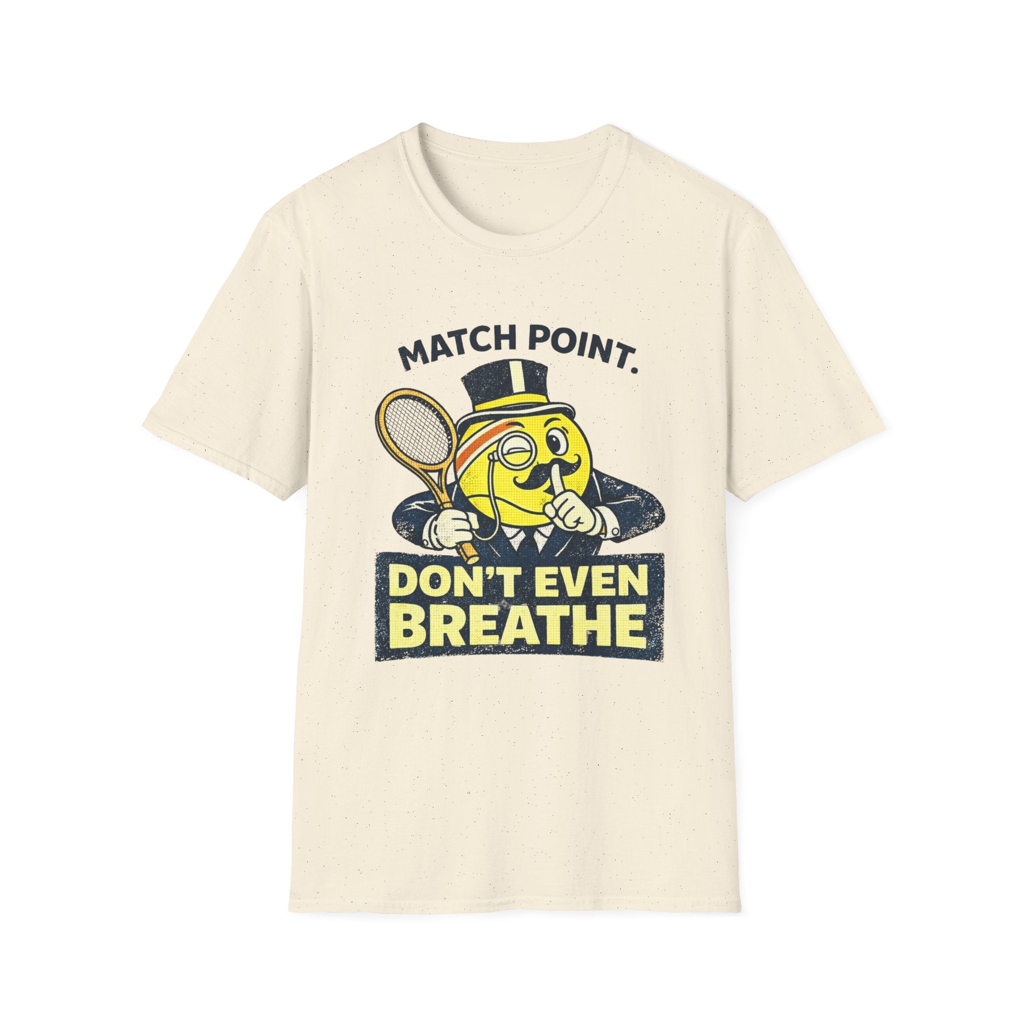 Don't Even Breath T-shirt