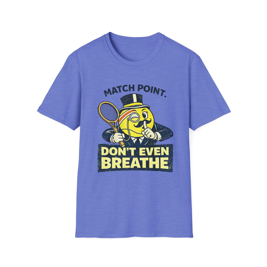 Don't Even Breath T-shirt