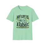 My Life is a Racket T-shirt